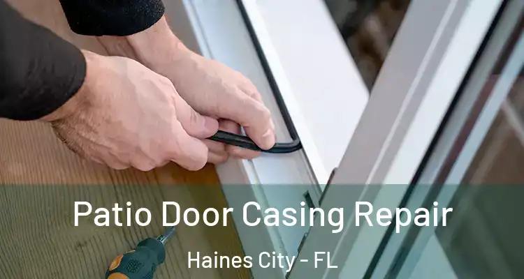  Patio Door Casing Repair Haines City - FL