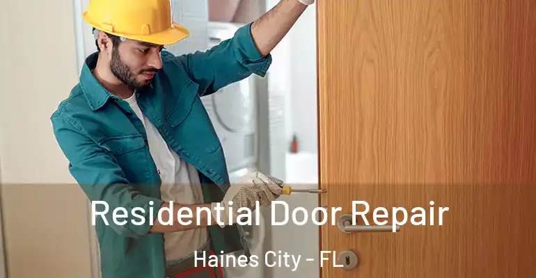  Residential Door Repair Haines City - FL