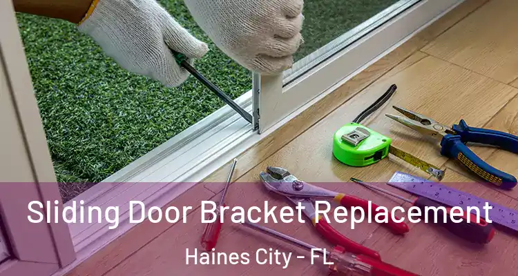  Sliding Door Bracket Replacement Haines City - FL